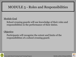 MODULE 5 - Roles and Responsibilities ,[object Object],[object Object],[object Object],[object Object]