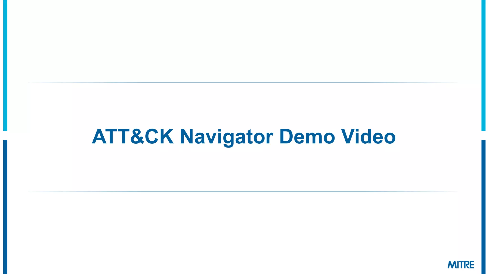 ATT&CK Navigator Demo Video
 