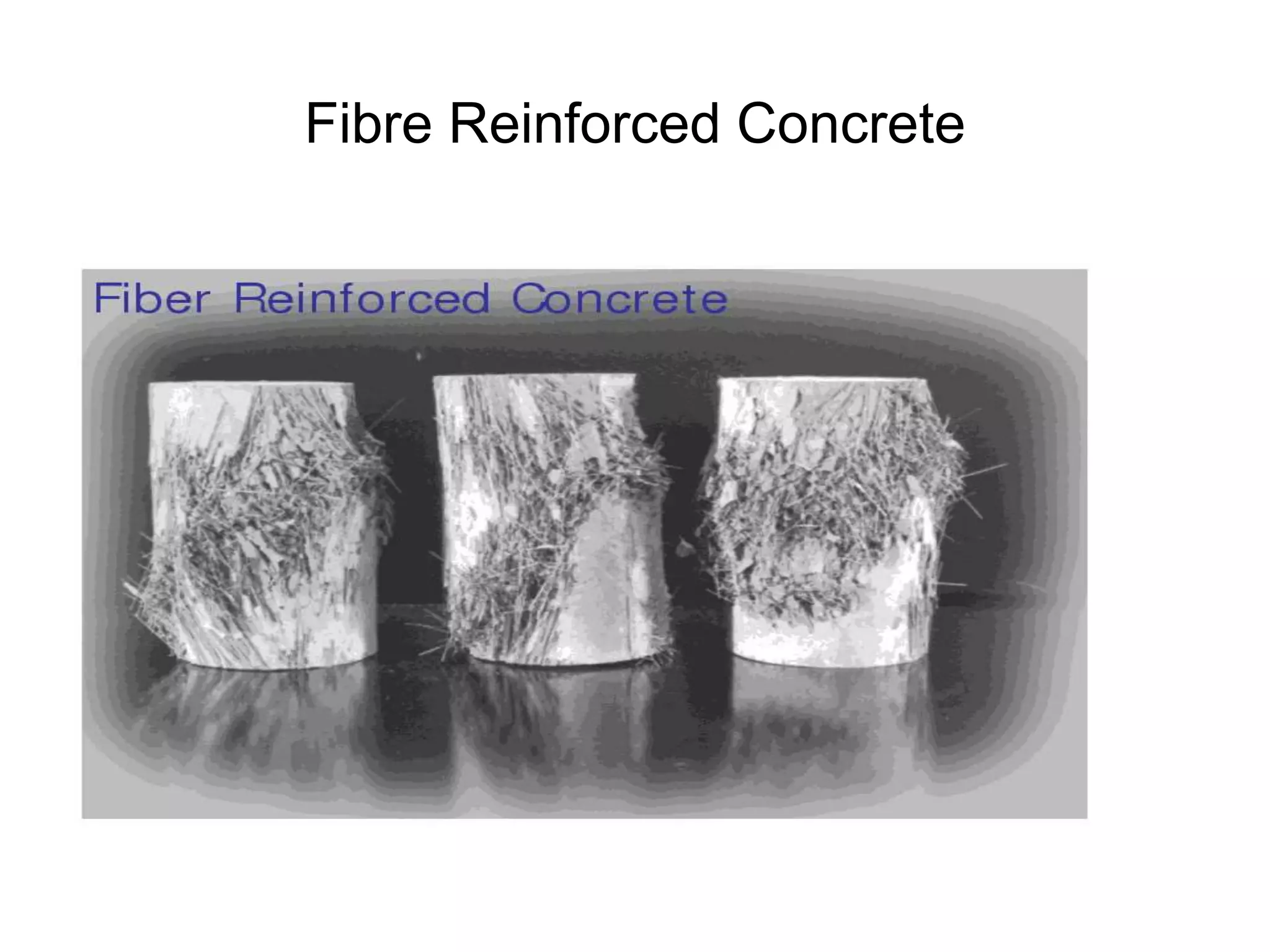 Fibre Reinforced Concrete
 