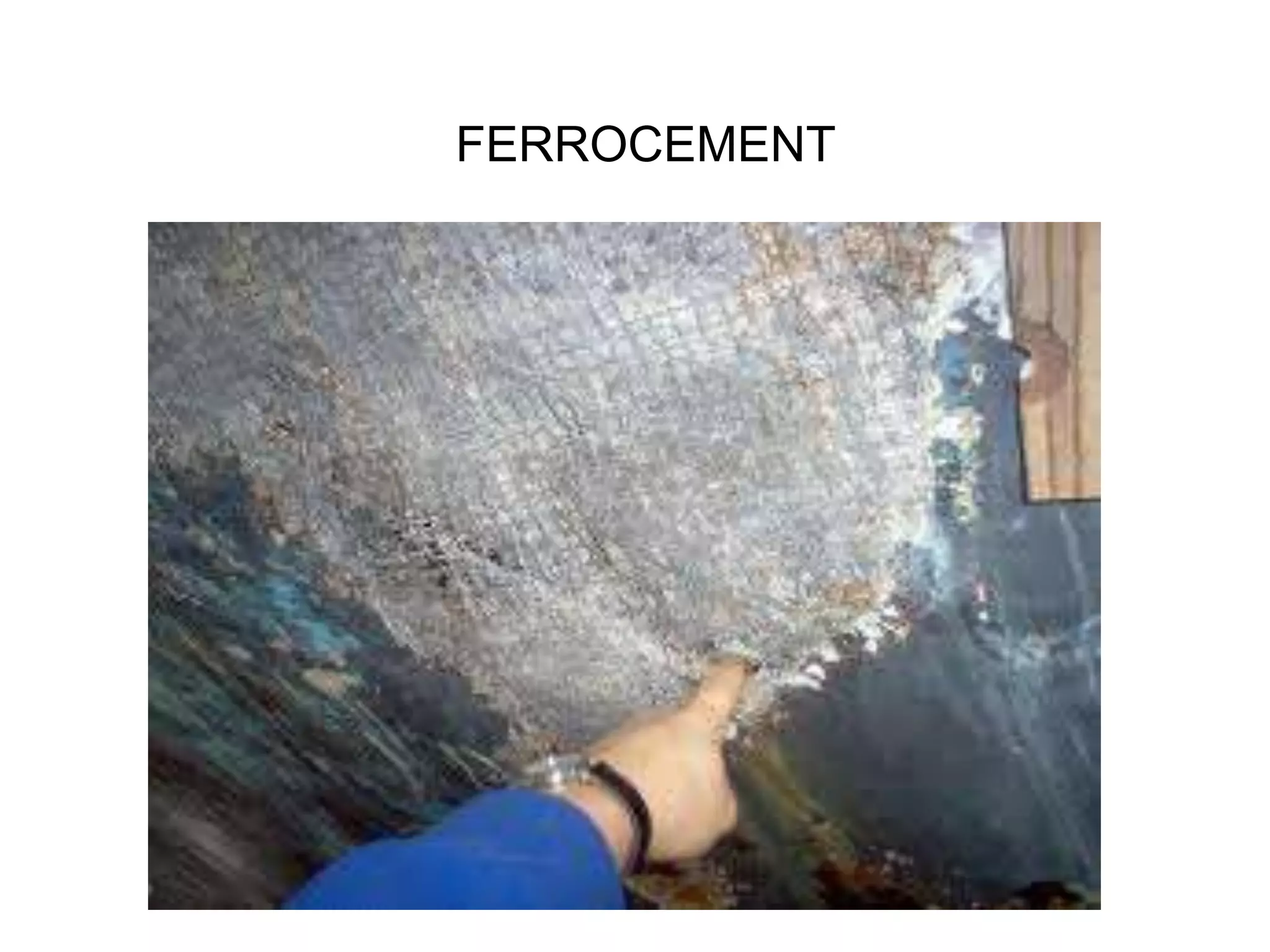 FERROCEMENT
 