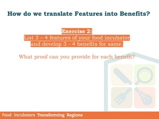 How do we translate Features into Benefits?
 