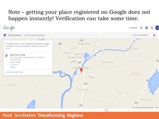 Note – getting your place registered on Google does not
happen instantly! Verification can take some time.
 