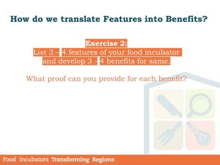 How do we translate Features into Benefits?
 