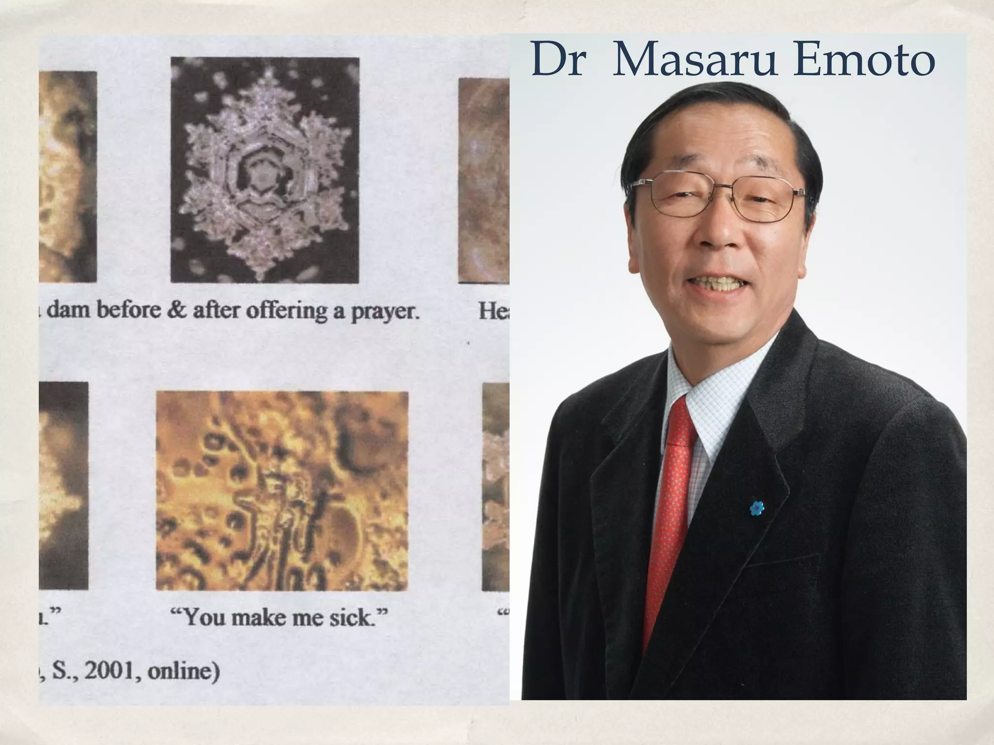 Dr Masaru Emoto
 