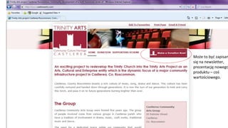 Może to być zapisan
się na newsletter,
prezentację nowego
produktu – coś
wartościowego.
 