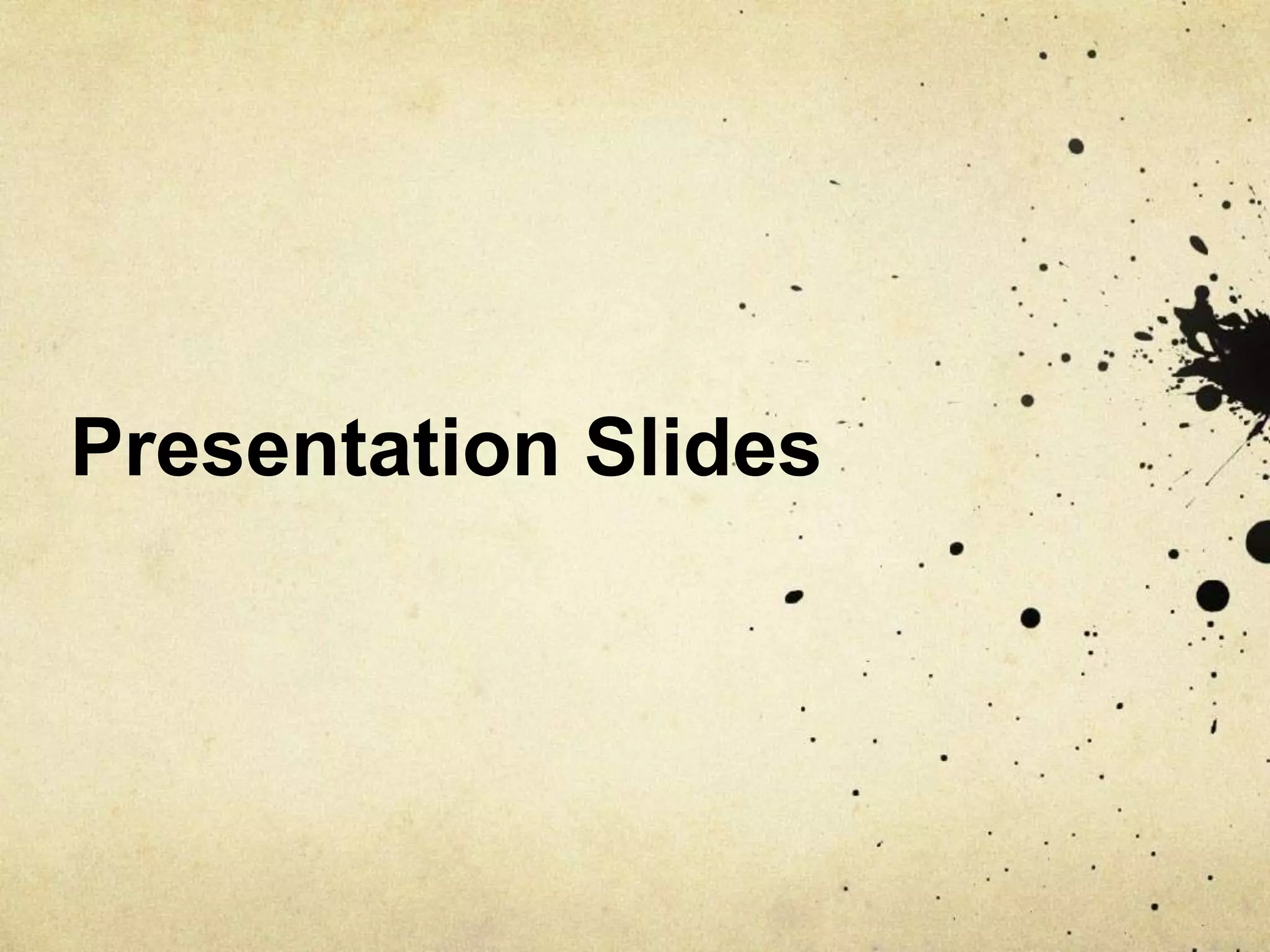 Presentation Slides
 