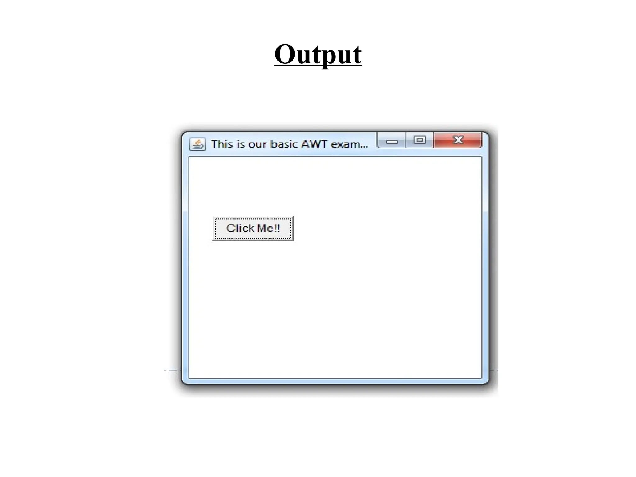 Output
 