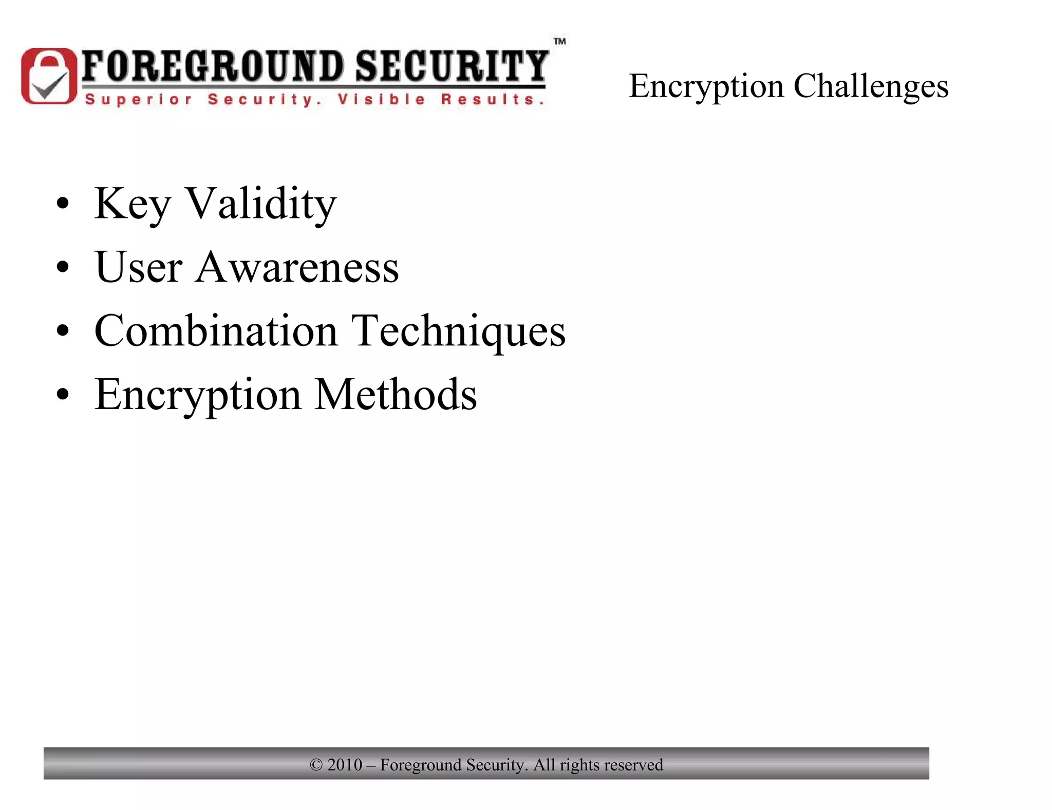 Encryption Challenges Key Validity User Awareness Combination Techniques Encryption Methods 