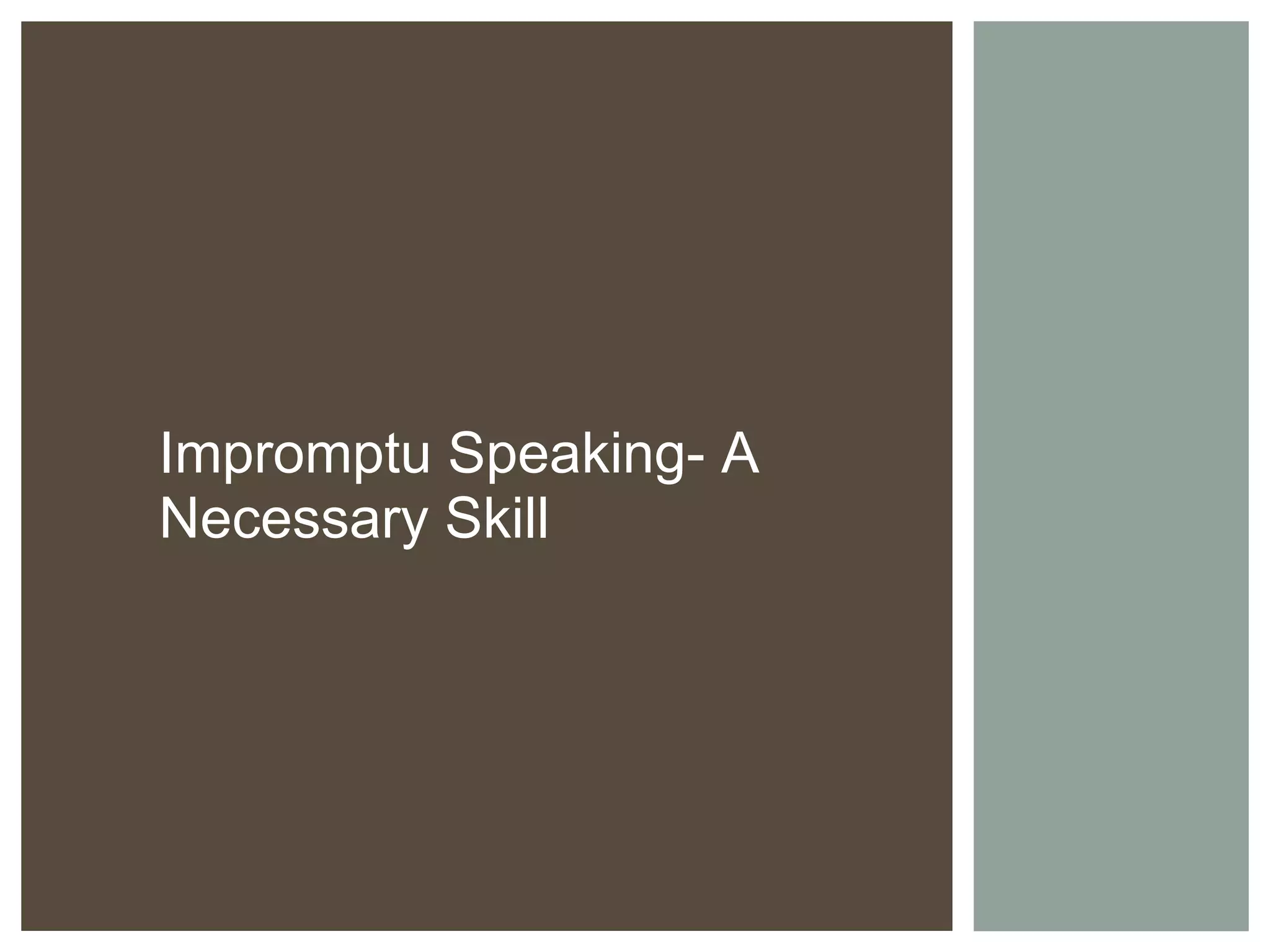 Impromptu Speaking- A Necessary Skill 