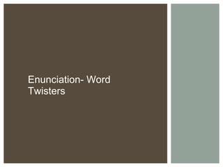 Enunciation- Word Twisters 