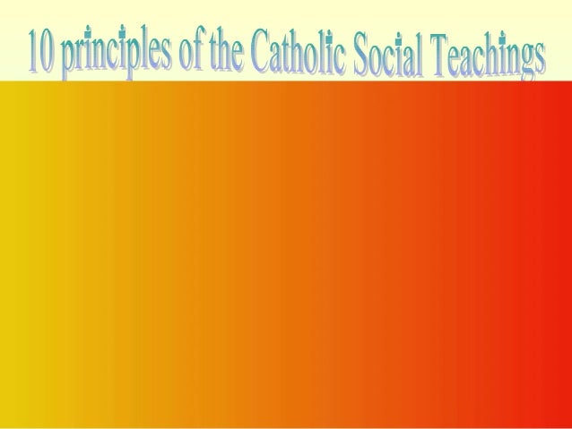 10 principles of catholic social teaching powerpoint presentation
