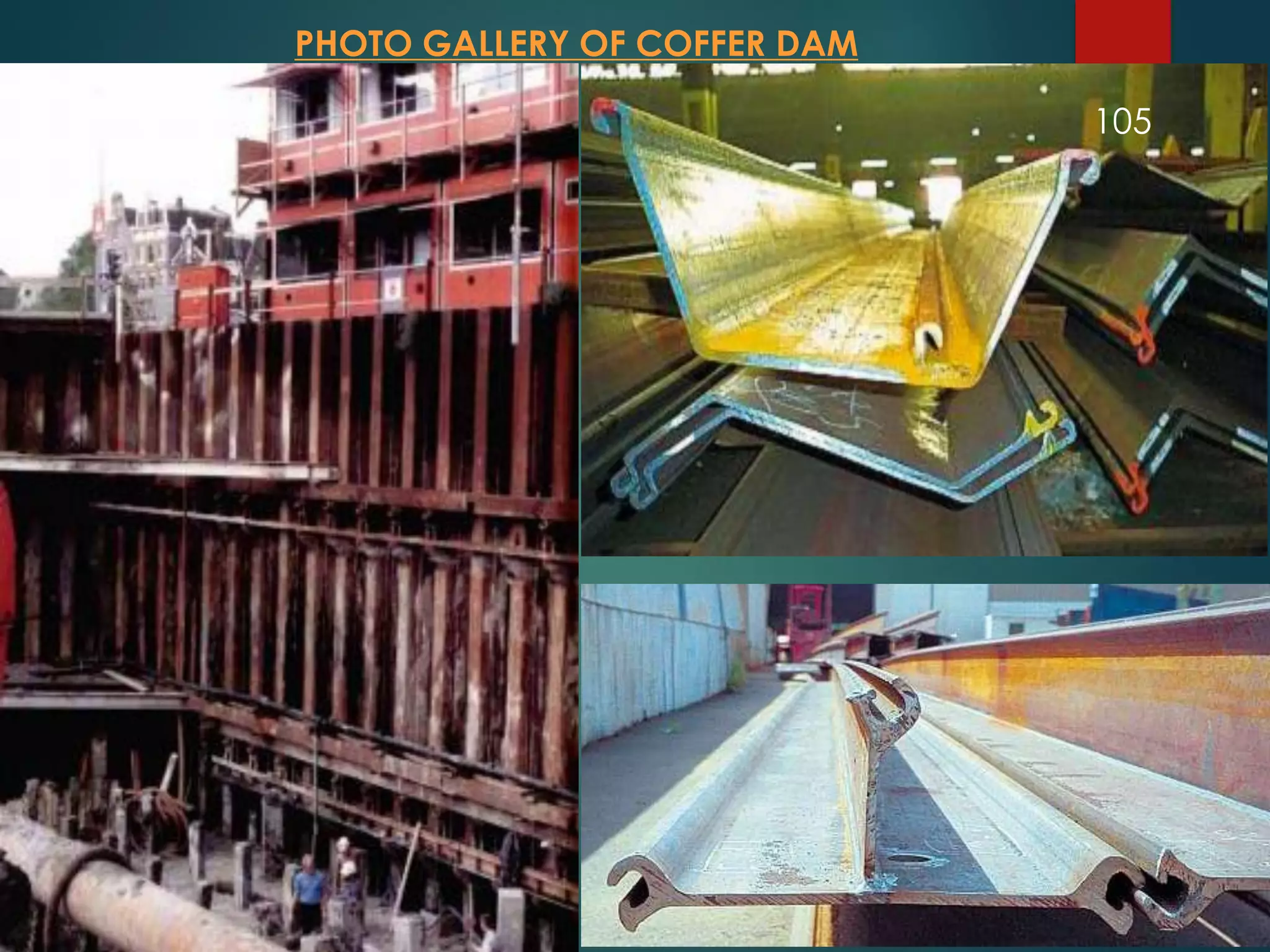 PHOTO GALLERY OF COFFER DAM
105
 