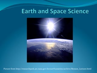 Picture	
  from	
  http://researchpark.arc.nasa.gov/lecture%20series/archive/Benson_Lecture.html	
  
	
  
 