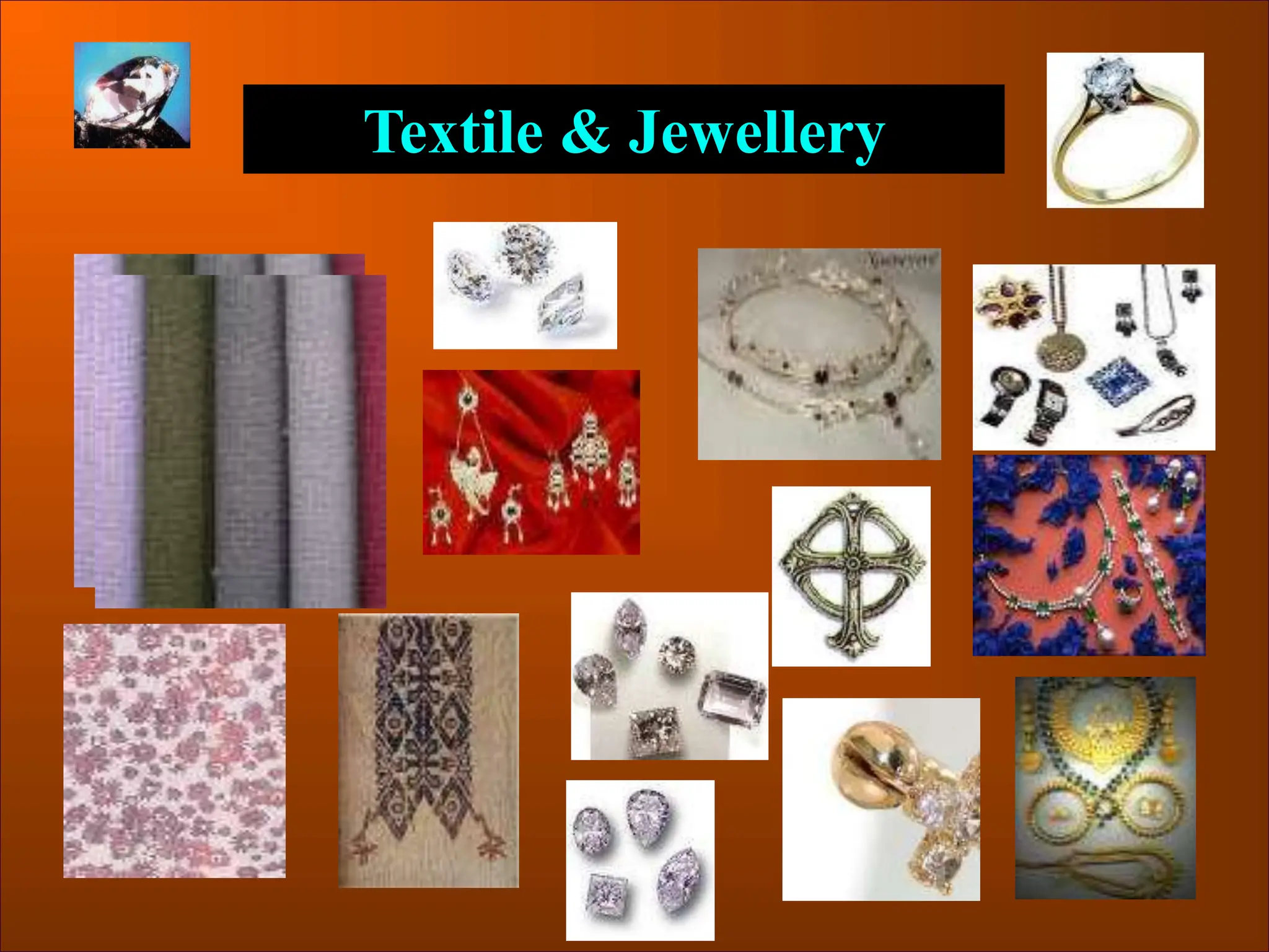 Textile & Jewellery
 