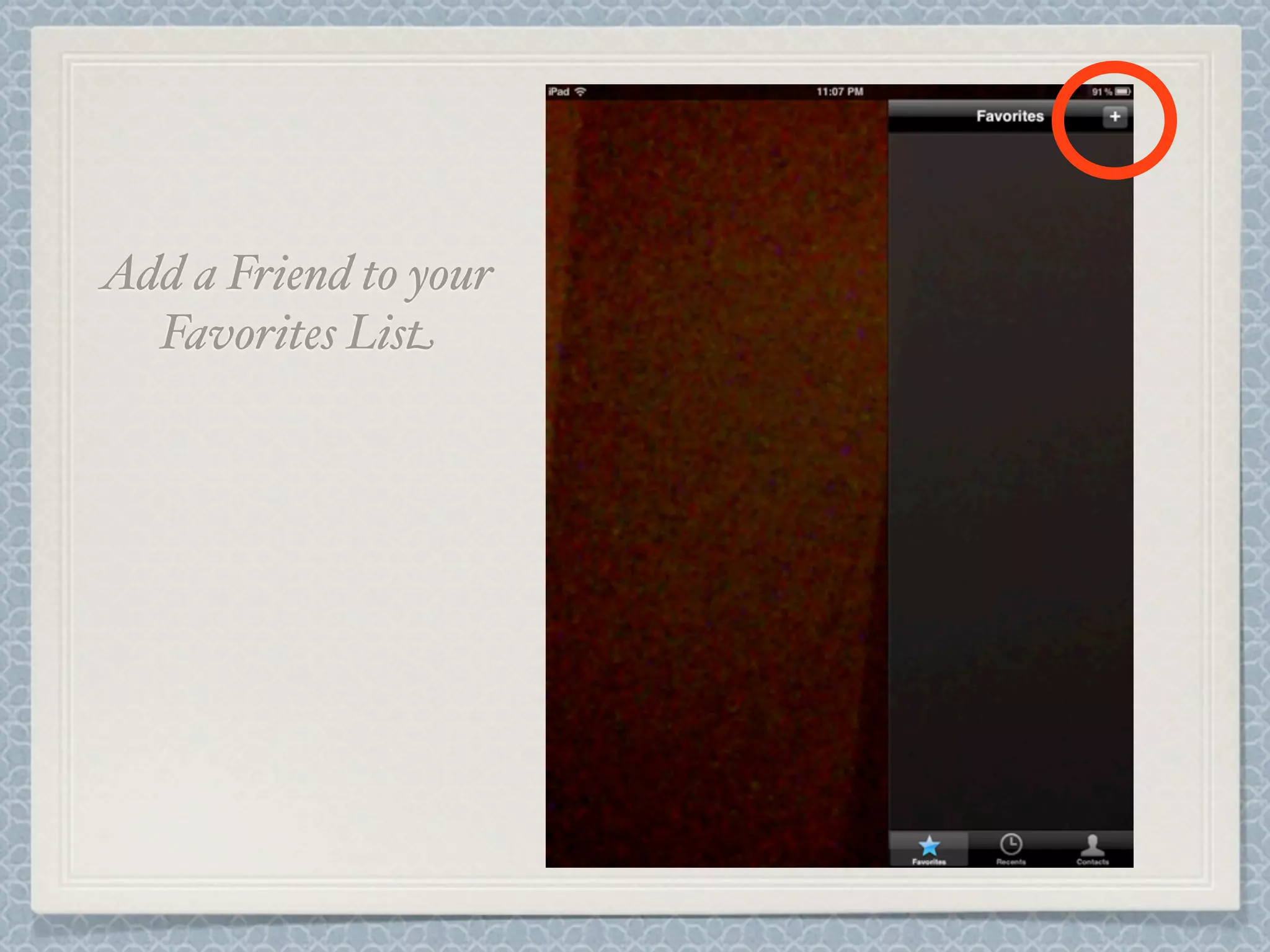 Add a Friend to your
Favorites List