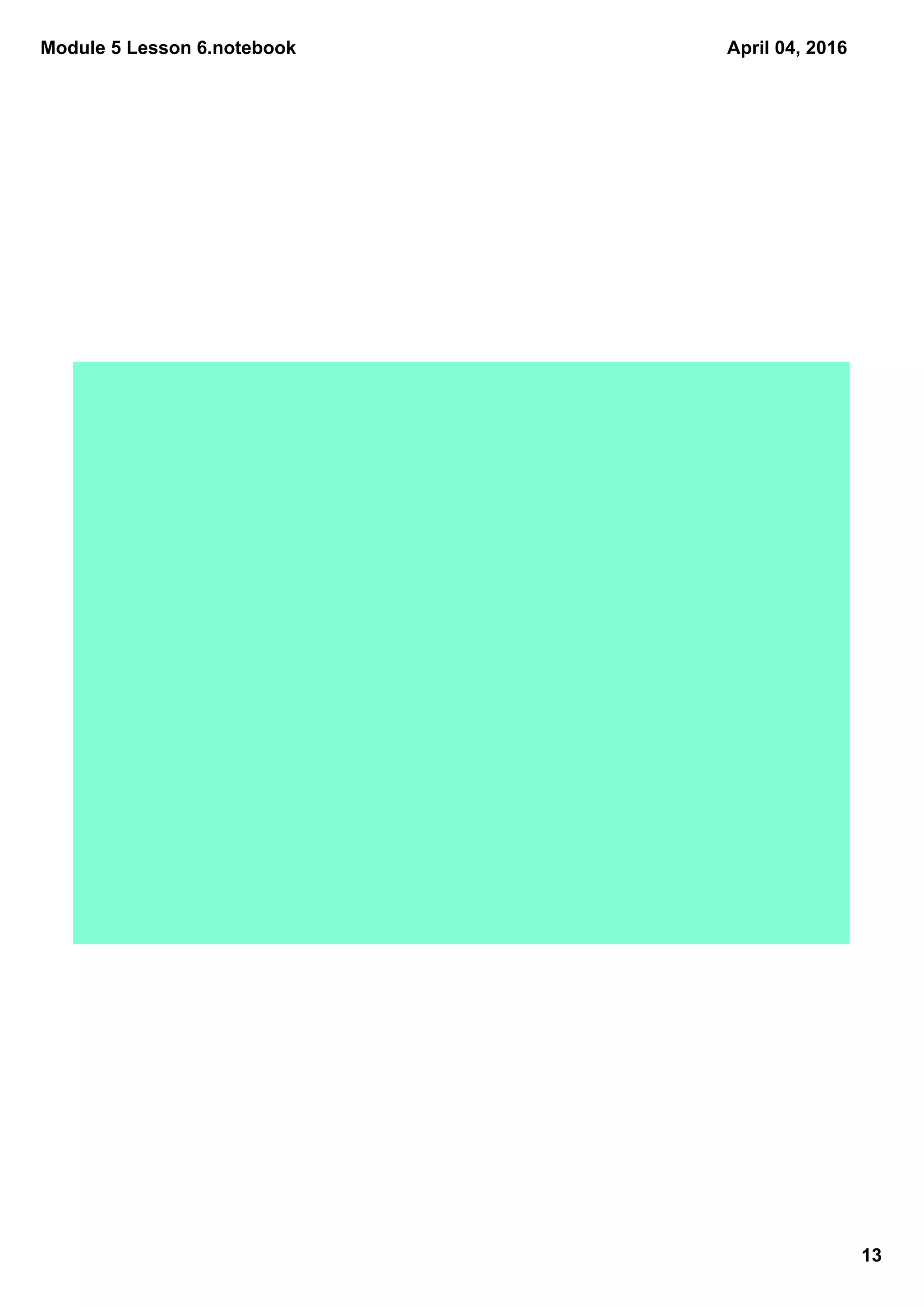 Module 5 Lesson 6.notebook
13
April 04, 2016