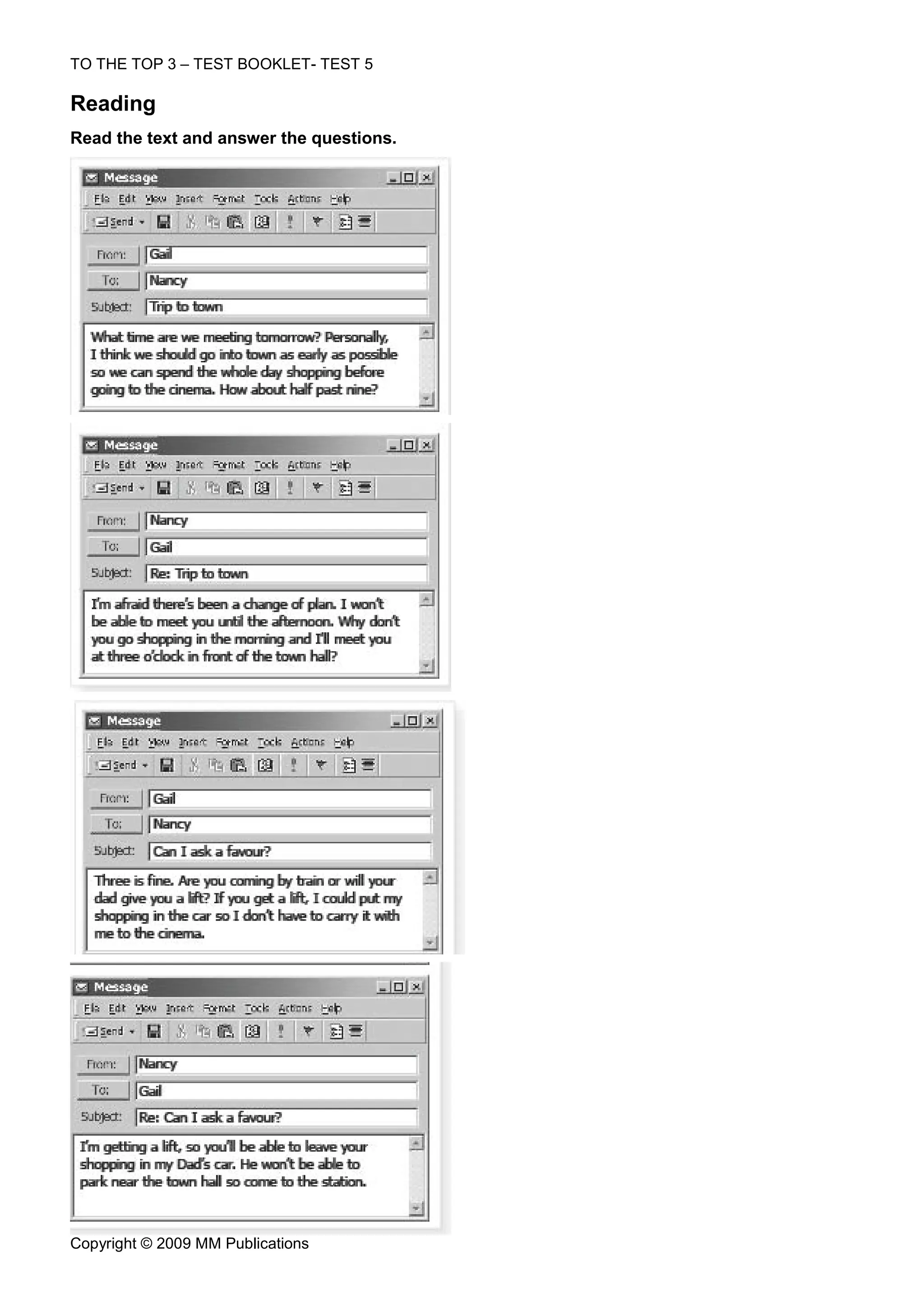 TO THE TOP 3 – TEST BOOKLET- TEST 5

Reading
Read the text and answer the questions.




Copyright © 2009 MM Publications
 