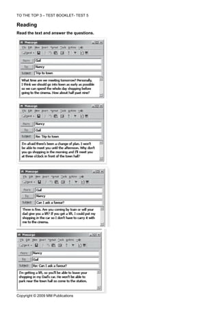 TO THE TOP 3 – TEST BOOKLET- TEST 5

Reading
Read the text and answer the questions.




Copyright © 2009 MM Publications
 