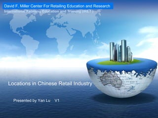 Locations in Chinese Retail Industry Presented by Yan Lu    V1 