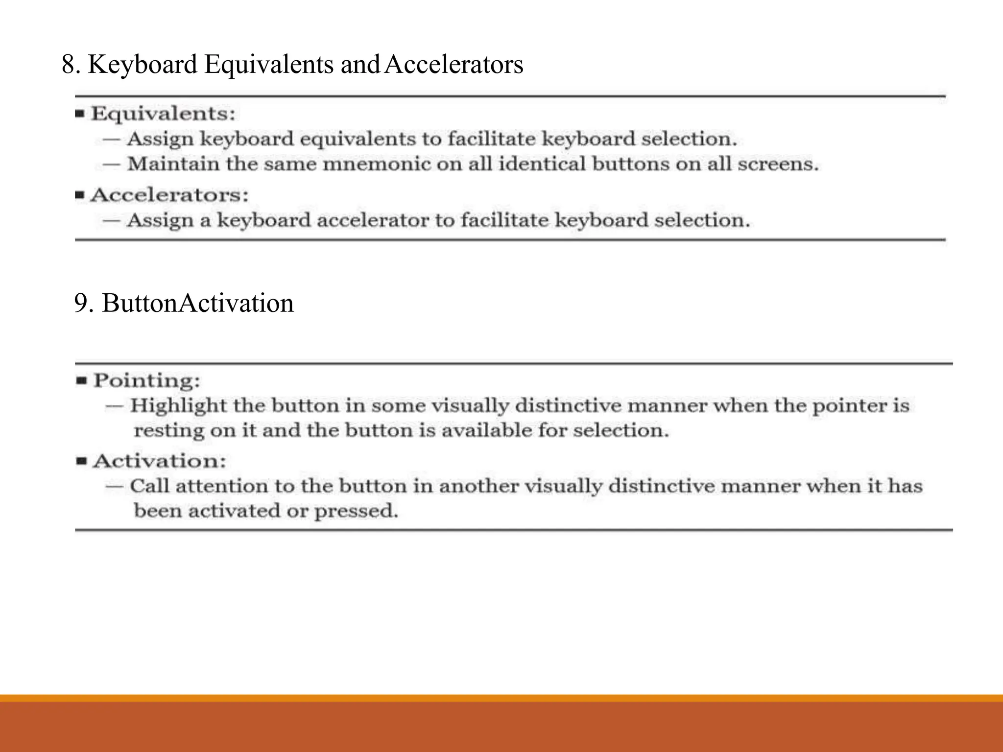 8. Keyboard Equivalents andAccelerators
9. ButtonActivation
 