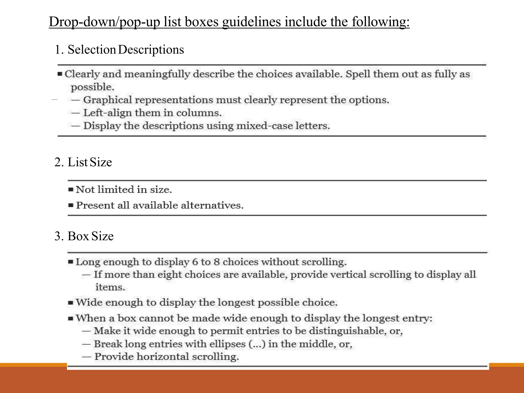 1. SelectionDescriptions
2. ListSize
3. BoxSize
Drop-down/pop-up list boxes guidelines include the following:
 