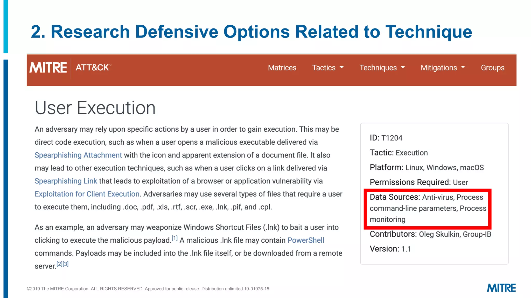 2. Research Defensive Options Related to Technique
©2019 The MITRE Corporation. ALL RIGHTS RESERVED Approved for public release. Distribution unlimited 19-01075-15.
 