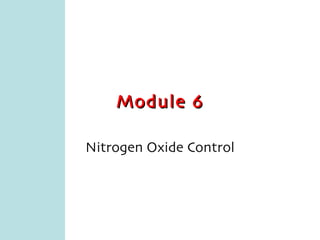 Module 6 Nitrogen Oxide Control 