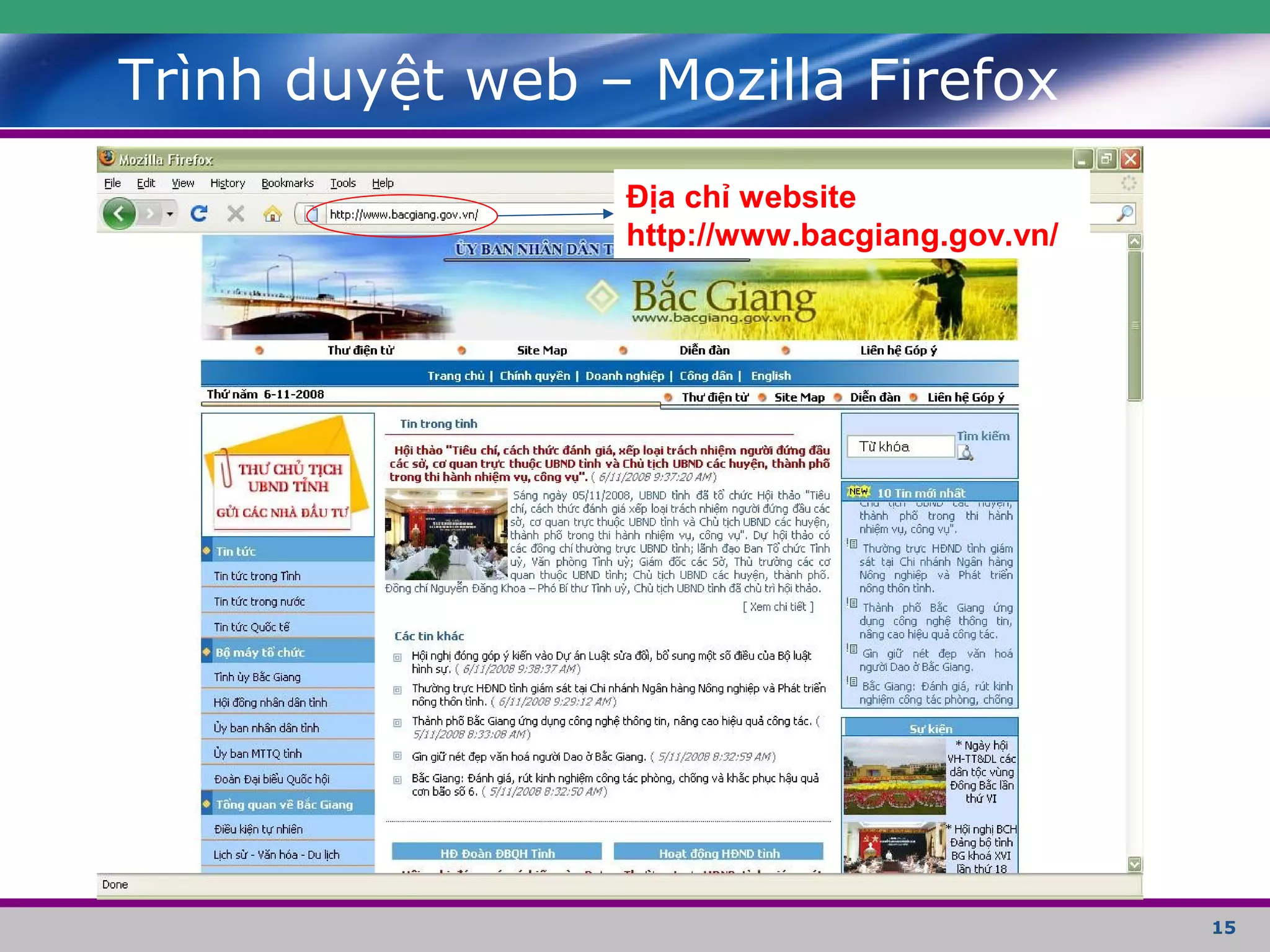 15
Trình duyệt web – Mozilla Firefox
Địa chỉ website
http://www.bacgiang.gov.vn/
 