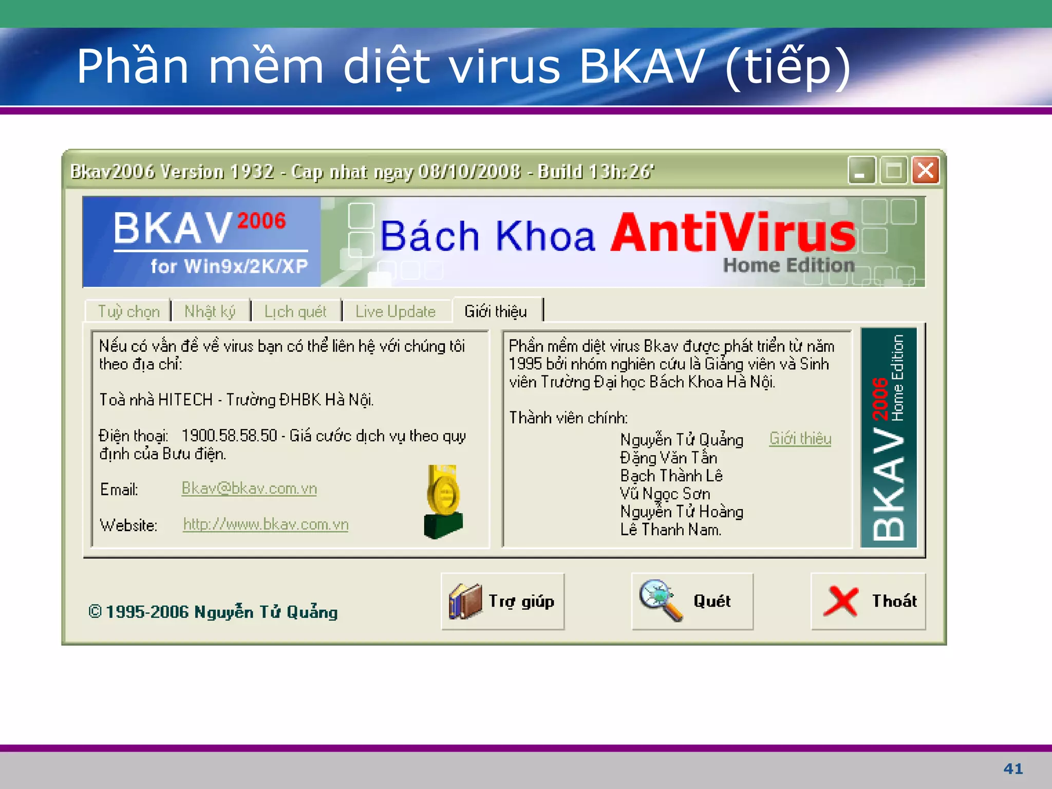 41
Phần mềm diệt virus BKAV (tiếp)
 