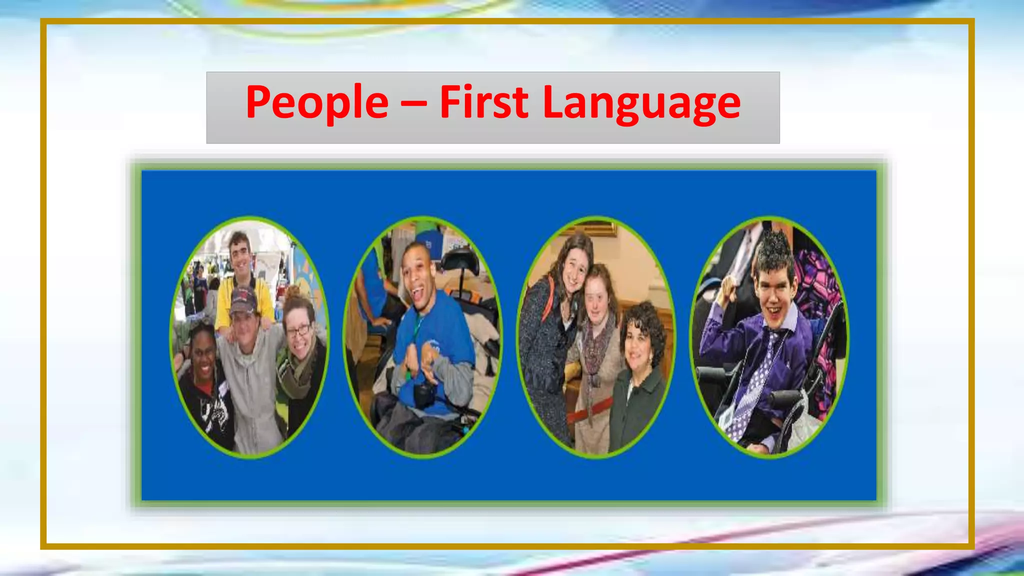 People – First Language
 