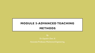 Module 6- Advanced Teaching Methods.pptx