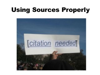 Using Sources Properly
 