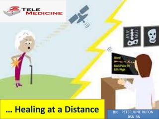 … Healing at a Distance

By: PETER JUNE RUFON
BSN-RN

 