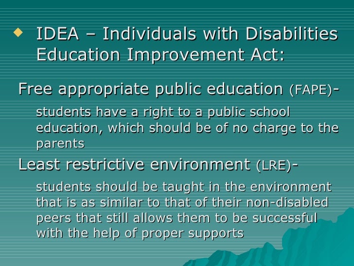 advocacy individuals with disabilities education act The individuals with disabilities in education act (idea) and the elementary and secondary education act (esea) are federal laws, with state education agency oversight, that support the provision of public education for all children - regardless of the presence, nature, or severity of a disability. advocacy individuals with disabilities education act The individuals with disabilities in education act (idea) and the elementary and secondary education act (esea) are federal laws, with state education agency oversight, that support the provision of public education for all children - regardless of the presence, nature, or severity of a disability.