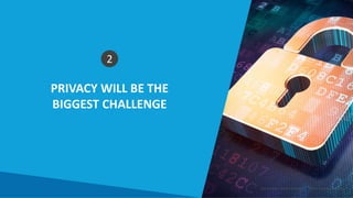 PRIVACY WILL BE THE
BIGGEST CHALLENGE
Smart Data Smart Region | www.smartdata.how
2
 