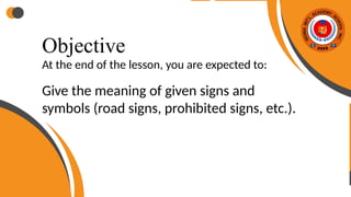 Module 6 Interpreting Common and Basic Signages and Notices.pptx