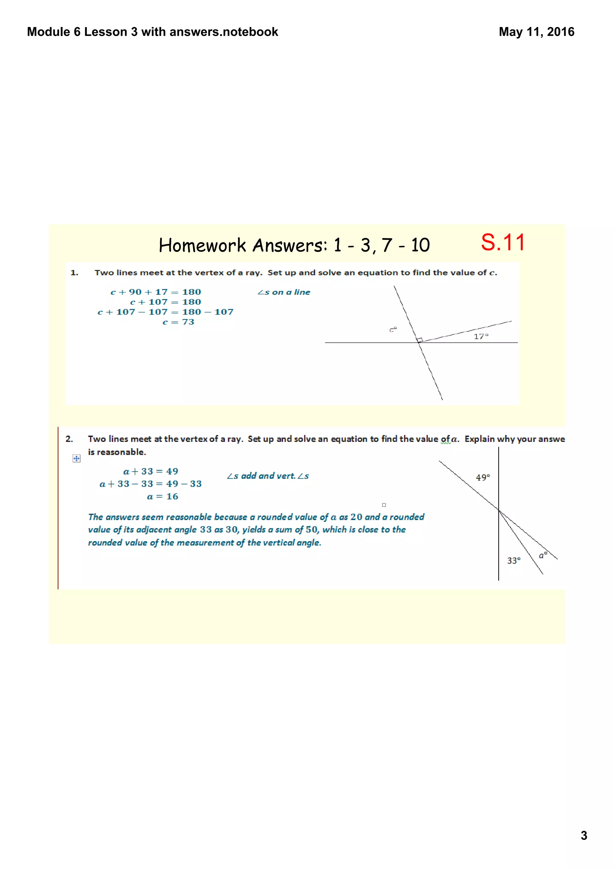 Module 6 Lesson 3 with answers.notebook
3
May 11, 2016
Homework Answers: 1 - 3, 7 - 10 S.11
 