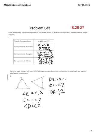 Module 6 Lesson 5.notebook
16
May 08, 2015
Problem Set S.26­27
 