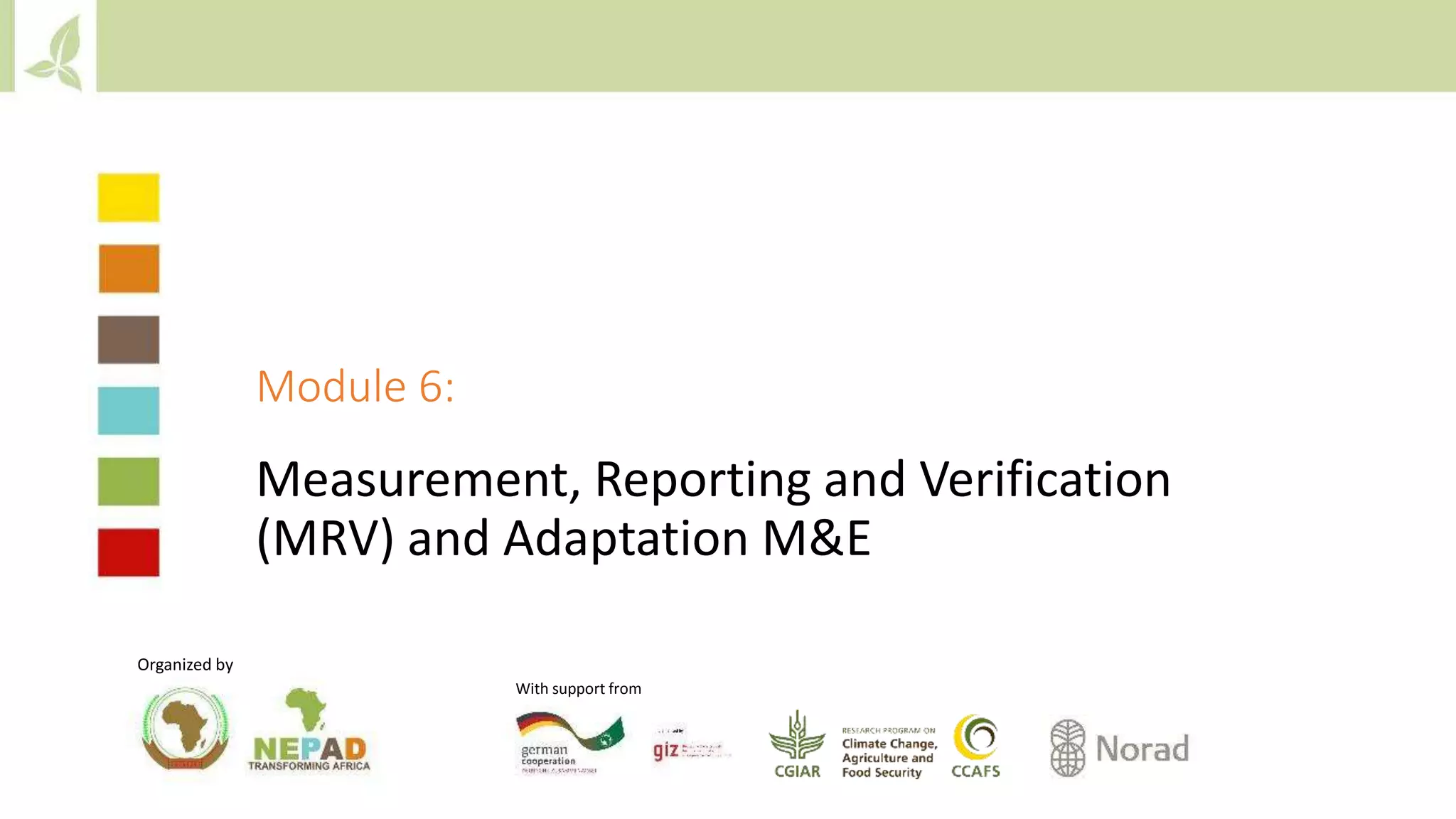 Module 6 Measurement, Reporting and Verification (MRV) and adaptation