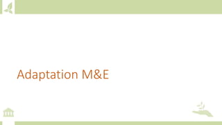 Adaptation M&E
 