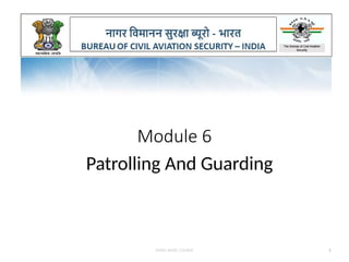 Comprehensive AVSEC Basic Course Module on Patrolling and Guarding ...
