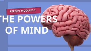 Personal Development Module 6 The Powers of the Mind | PPTX