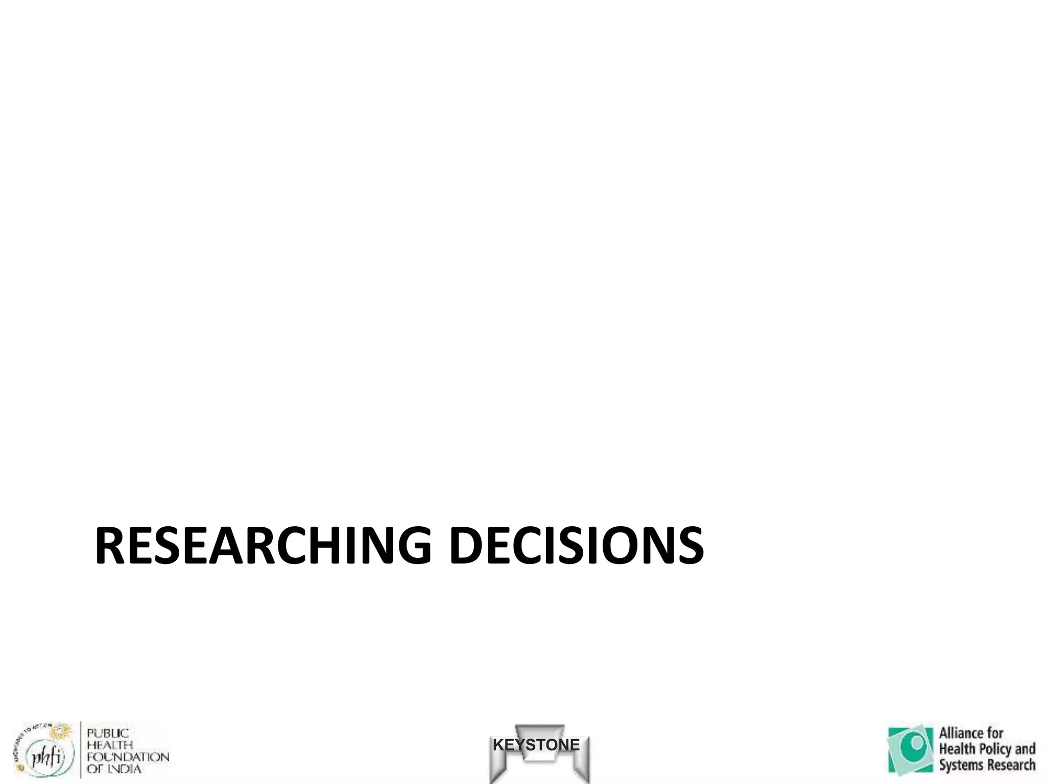 KEYSTONE
RESEARCHING DECISIONS
 