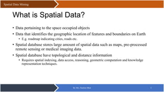 Spatial Data Mining | PPTX | Databases | Computer Software and Applications