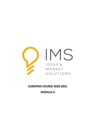 EUROFEM COURSE 2020-2021
MODULE 6
 