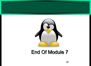 End Of Module 7
49

 