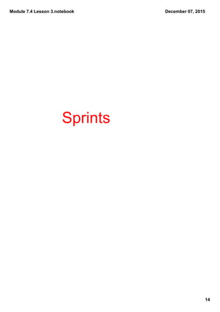 Module 7.4 Lesson 3.notebook
14
December 07, 2015
Sprints
 