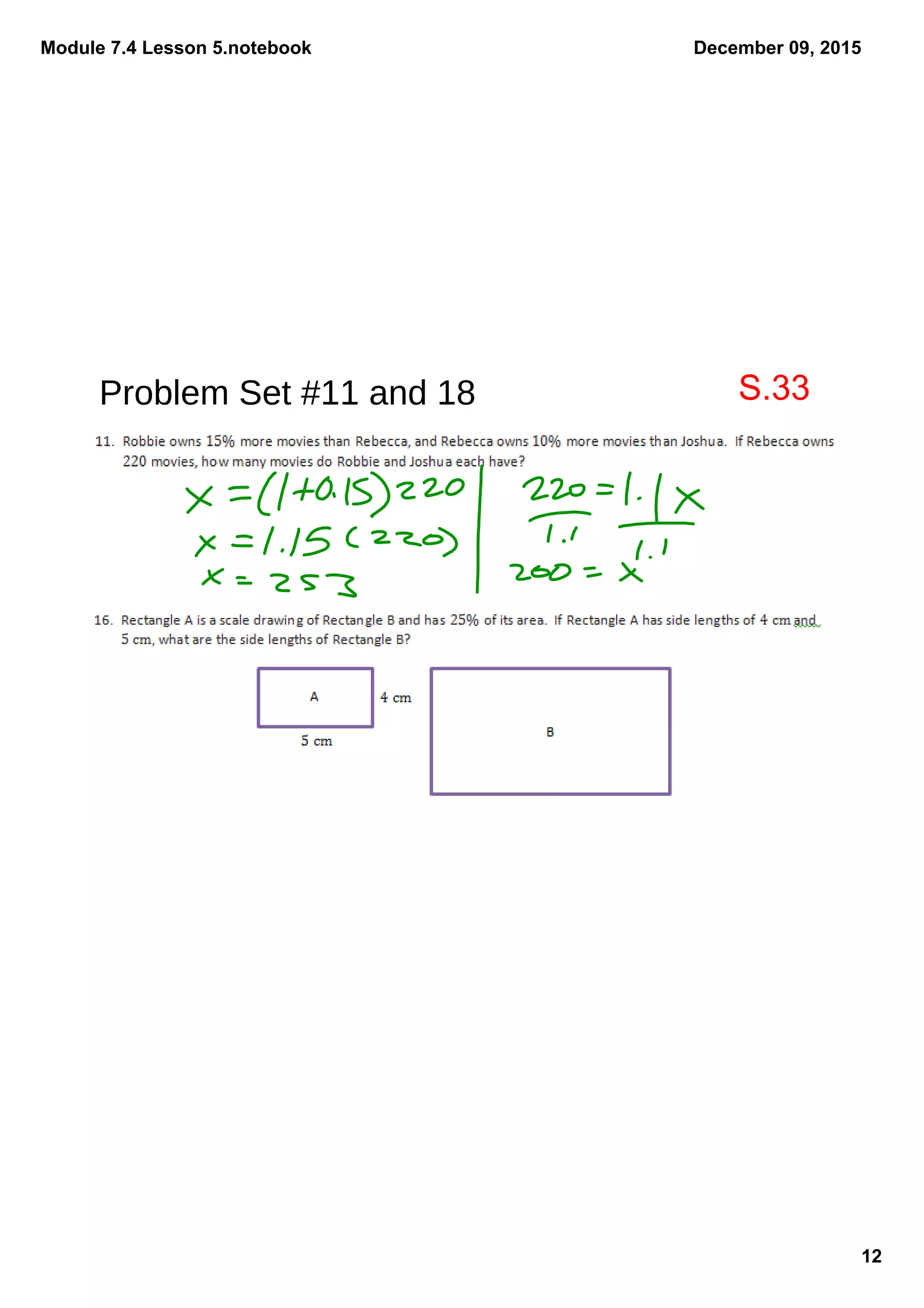 Module 7.4 Lesson 5.notebook
12
December 09, 2015
Problem Set #11 and 18 S.33
 