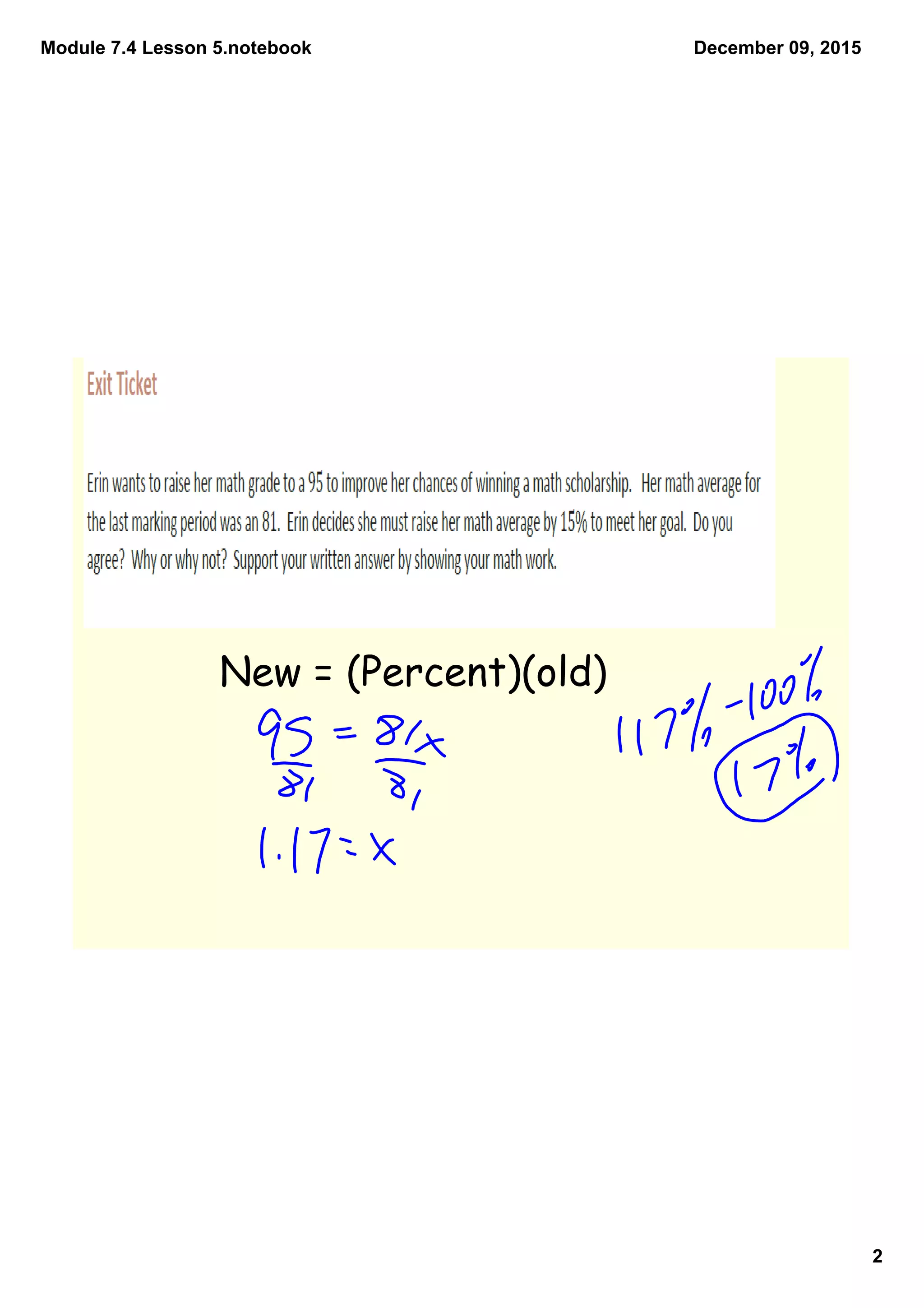 Module 7.4 Lesson 5.notebook
2
December 09, 2015
New = (Percent)(old)
 
