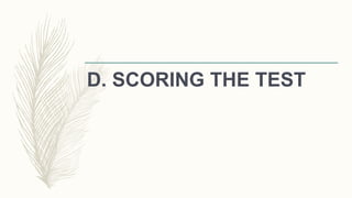 D. SCORING THE TEST
 